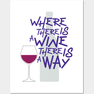 Where There is a Wine Posters and Art